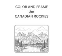 COLOR & FRAME THE CANADIAN ROCKIES