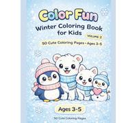 Color Fun: Winter Coloring Book for Kids: Cute Kawaii Winter Animals, Christmas Fun & Easy Coloring Pages for Ages 3-5