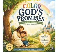 Color God's Promises: A Christian Coloring Book for Kids About Protection, Comfort, and Peace
