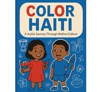Color Haiti: A Joyful Journey Through Haitian Culture