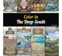 Color in a Jar: The Deep South: A 50 States Coloring Book - Mississippi, Louisiana, Alabama, Arkansas, Tennessee & Georgia