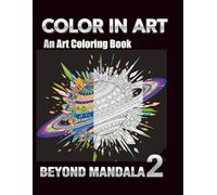 COLOR IN ART: BEYOND MANDALA 2