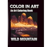 COLOR IN ART: WILD MOUNTAIN