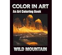 COLOR IN ART: WILD MOUNTAIN