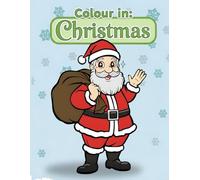 Color in: Christmas, Children's Holiday Coloring Book Ages 2-10