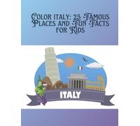 Color Italy: 25 Famous Places and Fun Facts for Kids