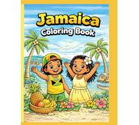 Color Jamaica! A Fun Island Coloring Book for Kids: Jamaican Culture, Island Life & Fun Characters for Ages 5-13