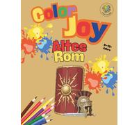 Color Joy: Altes Rom Malbuch - Spaß für Kinder und Erwachsene (8-12+ Jahre): 32 wunderschöne Illustrationen für Kinder, Jugendliche und Erwachsene
