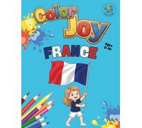 Color Joy: Coloring Book - France: 32 Fun Drawings for Kids Ages 5-10 (Color Joy: Nations of the World)