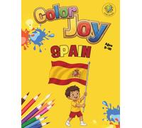 Color Joy: Coloring Book - Spain: 32 Fun Drawings for Kids Ages 5-10 (Color Joy: Nations of the World)