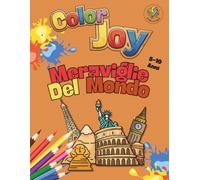Color Joy: Libro da Colorare - Meraviglie Del Mondo: 32 Disegni Divertenti per Bambini 5-10 Anni
