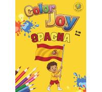 Color Joy: Libro da Colorare - Spagna: 32 Disegni Divertenti per Bambini 5-10 Anni