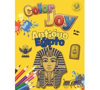 Color Joy: Libro para Colorear del Antiguo Egipto: 32 Hermosos Dibujos para Niños, Jóvenes y Adultos (8-12+ años) (Color Joy: Un Viaje por la Historia)