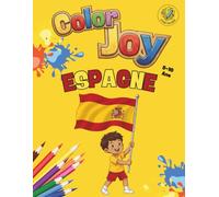 Color Joy : Livre de Coloriage - Espagne: 32 Dessins Amusants pour Enfants de 5 à 10 Ans (Color Joy: Les Nations du Monde)