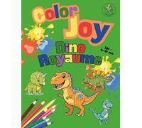 Color Joy : Livre de Coloriage Le Royaume des Dinosaures pour Enfants 5-10 Ans: 32 Dessins Simples et Amusants