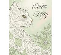 Color Kitty: Das Katzen-Malbuch für Kinder ab 4 Jahren - Niedliche Ausmalbilder zum Entspannen und Kreativsein