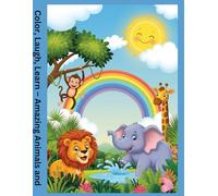 Color, Laugh, Learn - Amazing Animals and Their Secrets!
