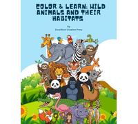Color & Learn: 32 Wild Animals with Habitats + Handwriting Practice | Fun Coloring Book for Kids Ages 4-12