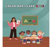 Color & Learn ABCs: A Coloring Adventure from A-Z | Fun Alphabet Coloring Book for Toddlers & Preschoolers