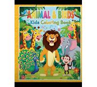 Color & Learn: Amazing Animals and Birds for Kids (5-10): Perfect Coloring Activity Book for Kids Who Love Animals and Birds