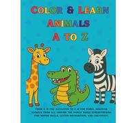 Color & Learn: Animals A to Z - Animal Alphabet Coloring Book for Kids Ages 2-6: A fun and educational coloring book with big letters and adorable ... and kindergartners learn their ABCs.