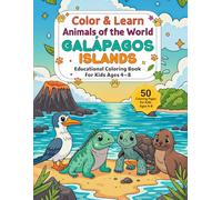 Color & Learn Animals of the World - GALAPAGOS ISLANDS: Educational Coloring Book for Kids Ages 4-8 - Fun and Easy Coloring Pages of Animals from GALAPAGOS ISLANDS with simple fun facts.