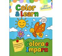 Color & Learn - Colora e Impara: Divertiti a colorare, impara a leggere e scrivere in due lingue (Color & Learn Series)