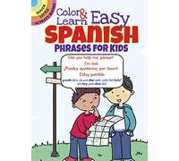 Color & Learn Easy Spanish Phrases for Kids (Little Activity Books)