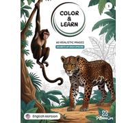 COLOR & LEARN: Endangered Animals Around the World | 60 Realistic Illustrations + Fun Facts for Kids Ages 3 and Up (Vol. 1)