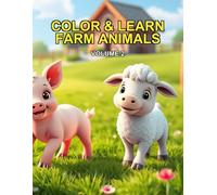Color & Learn: Farm Animals: Bold and Easy Coloring Book for Toddlers & Kids - Learn First English Words with Big Outlines & Fun Farm Friends (Volume 2)