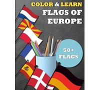 Color & Learn: Flags of Europe: A Fun Coloring Book for Kids Ages 4-10