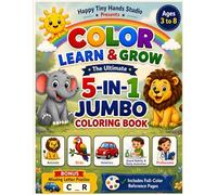 Color, Learn & Grow: The Ultimate 5-in-1 Jumbo Coloring Book for Kids Ages 3-8: A fun educational coloring book with Animals, Birds, Vehicles, Good ... & Missing Letter Puzzles for Ages 3-8