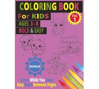 Color, Learn & Have Fun! Kids Coloring Book Ages 3-8: Big Bold Easy Pages with Adorable Pictures and BONUS Simple Math Practice for Young Learners