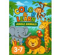 Color & Learn - Jungle Animals: Fun Coloring Book with Jungle Animals, Simple Facts & Creative Prompts for Kids Ages 3-7