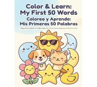 Color & Learn: My First 50 Words: Colorea y Aprende: Mis Primeras 50 Palabras