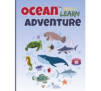 Color & Learn Ocean Adventure:: Mega Coloring and Learning Activity Book for Preschool Fun: 50 Pages of Big, Bold Sea Creatures with Simple Activities ... Coordination (Ocean Coloring for Kids).