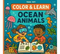 Color & Learn: Ocean Animals: Fun Facts, Coloring Pages & Cool Creatures for Kids 8-12