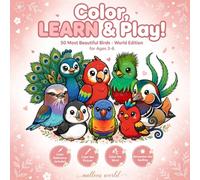 Color, Learn & Play: 50 World's Most Beautiful Birds: Coloring Book for Kids Ages 3-6 Featuring Peafowl, Scarlet Macaw, Mandarin Duck, Bird-of-Paradise, Puffin & More - Large 8.5x8.5 Activity Book