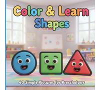 Color & Learn Shapes: 40 Simple Pictures for Preschoolers