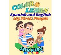 Color & Learn: Spanish & English: My First: People