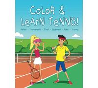 Color & learn tennis!: 1 (Cool tennis books for kids)