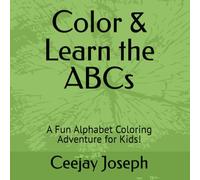 Color & Learn the ABCs: A Fun Alphabet Coloring Adventure for Kids!