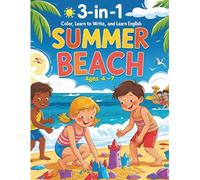 Color, Learn to Write, and Learn English Ages 4-7: Summer Beach Coloring Book (Fun, relaxing & Educational Coloring Book Series for Kids)