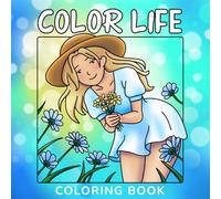 Color Life: Cozy Coloring Book Featuring Girls