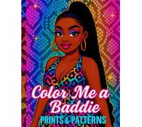 Color Me A Baddie: Prints & Patterns: African American women , black women, coloring book for adults and teens
