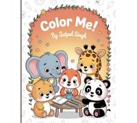 Color Me!: A Silly and Cute Cartoon Baby Animals Coloring Book for Kids - Packed with Adorable and Funny Baby Animals for Boys and Girls Ages 1-4 | ... Toddlers, Preschoolers, and Little Artists!
