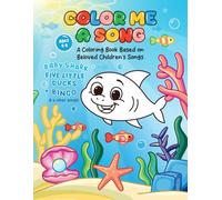 Color Me A Song: Coloring Book for Kids, 9 Popular Children Songs plus Interactive Activities