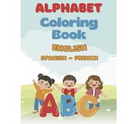 Color Me ABC! (Trilingual Edition)