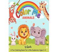 Color Me Animals: A-Z Alphabet Coloring Book for Little Explorers: Interactive Activity Book with Hidden Object Puzzles, Animal Learning, and Coloring Fun for Toddlers and Preschoolers