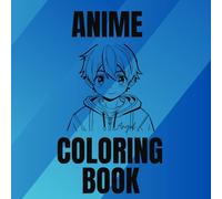 Color Me Anime a Fun Journey for Kids and Adults Coloring Book for Kids Teens & Adults: anime coloring book for kids teens & adults